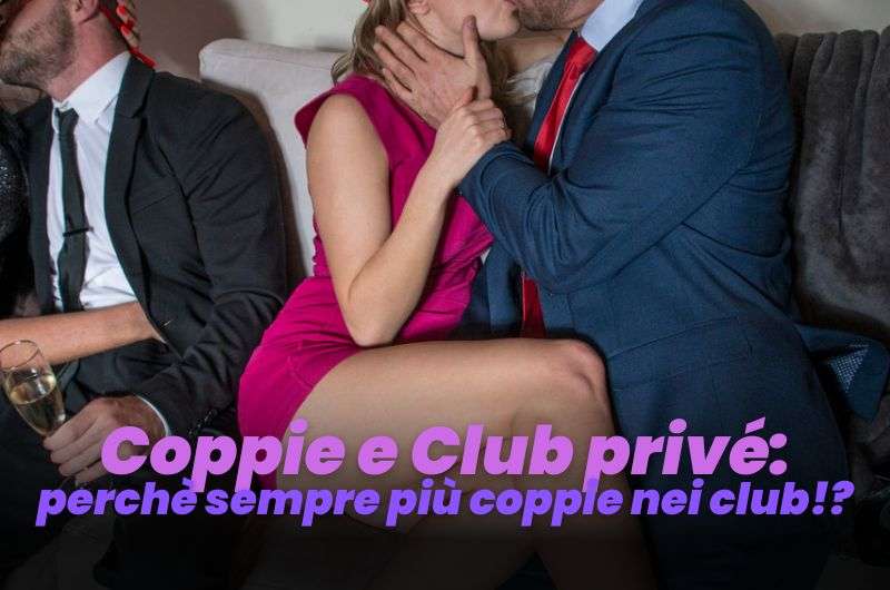 Coppie e club privé Milano